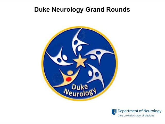 Duke Neurology Grand Rounds, December 12, 2022: Richard Bedlack,  MD, PhD, and Jennifer Hamill, MSN