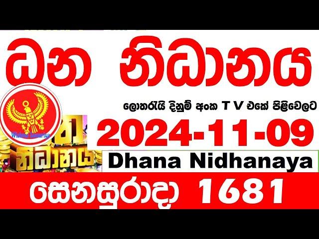 Dhana Nidhanaya 1681 2024.11.09 Today nlb Lottery Result Results ධන නිධානය අද  දිනුම් ප්‍රතිඵල