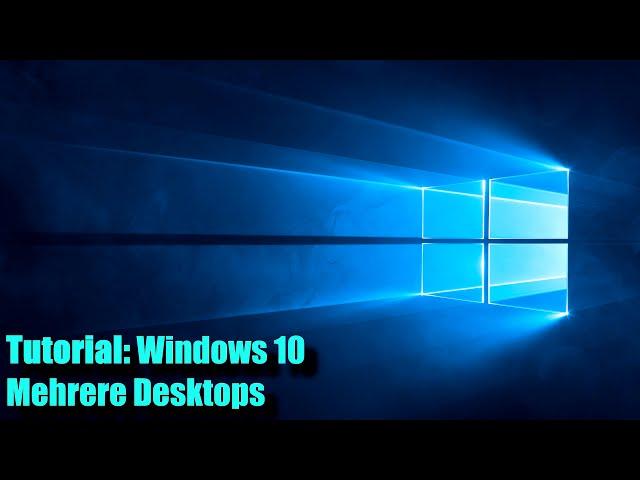 Windows 10 Mehrere Desktops (Tutorial)