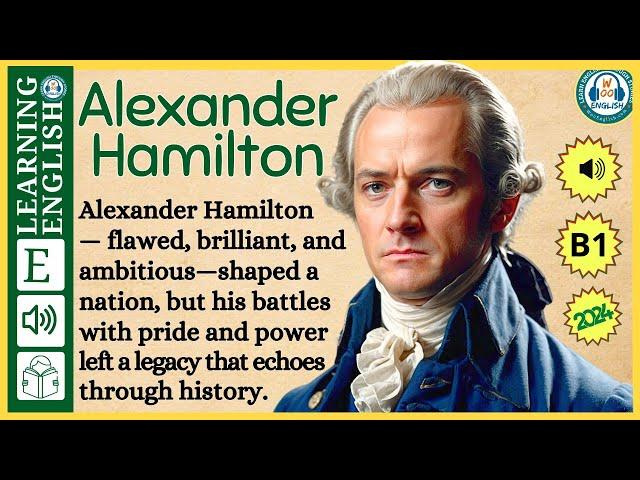 Improve your English ⭐ | Very Interesting Story - Level 3 - Alexander Hamilton  | WooEnglish