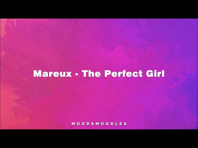 Mareux - The Perfect Girl (Original Audio)