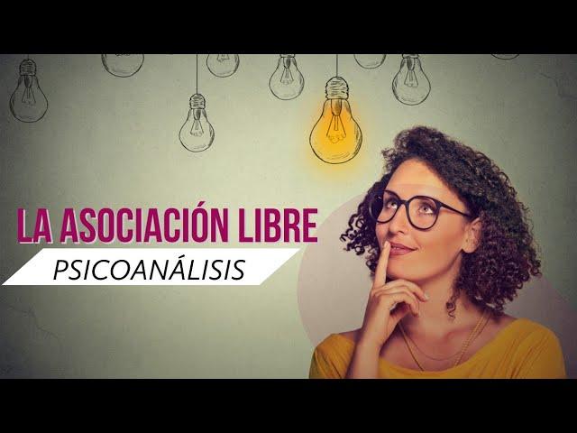 La Asociación Libre: El Método Terapéutico del Psicoanálisis