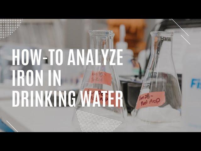 How-to analyze iron in a drinking water sample