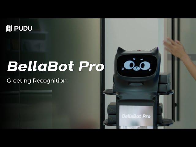 BellaBot Pro - Greeting Recognition | Pudu Robotics