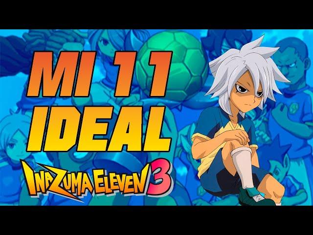 MI ONCE IDEAL DE LA TERCERA TEMPORADA DE INAZUMA ELEVEN