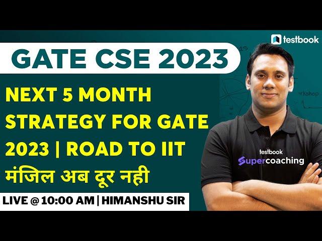 GATE CSE 2023 Preparation | GATE 2023 | Ideal 5 Month GATE Preparation Strategy | Himanshu Kaushik