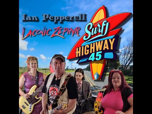 Surf Highway 45 - Ian Pepperell & Laconic Zephyr