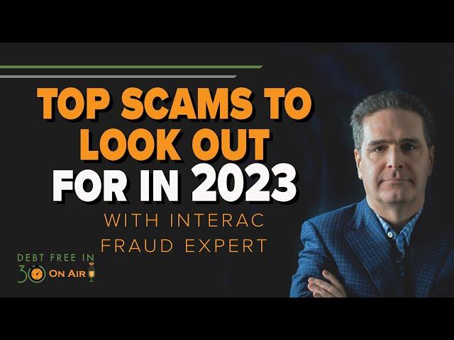 Top Scams To Watch For According to Interac Fraud Expert | DFI30