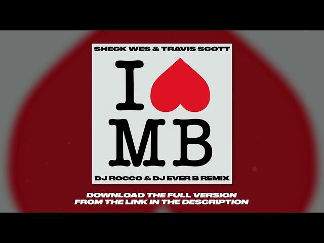 Sheck Wes & Travis Scott - ILMB (DJ ROCCO & DJ EVER B Remix)