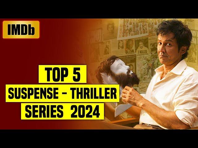 Top 5 Best Suspense Thriller Web Series In Hindi (IMDb) 2024 | You Shouldn't Miss