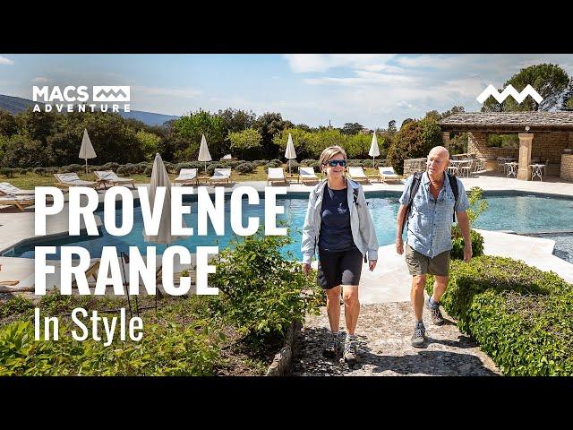 Classic Provence In Style | Walking in France with Macs Adventure