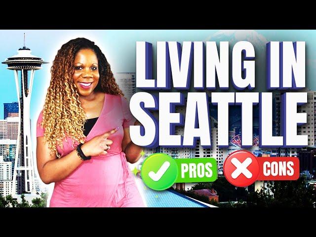 Living in Seattle: Pros and Cons You Need to Know