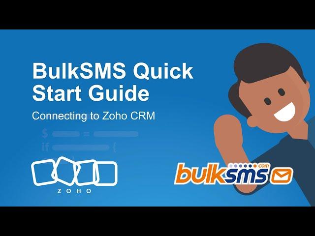 Quick Start Guide | BulkSMS Zoho CRM Integration