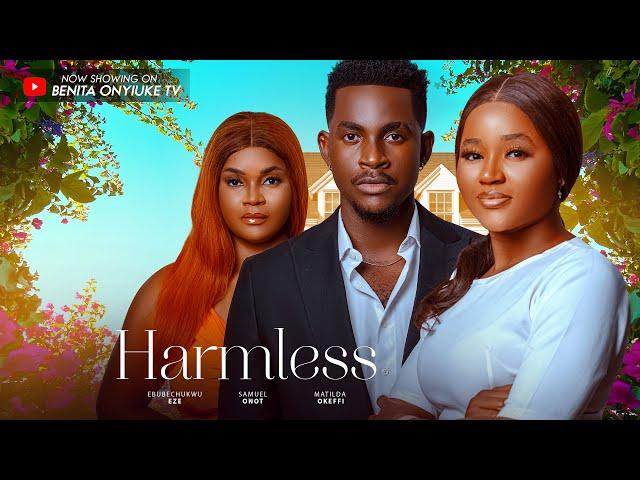 HARMLESS- Samuel Onot, Ebubechukwu Ezeh, MAtilda Okefi, Perfect Ezeonodo #2024 #movie #love