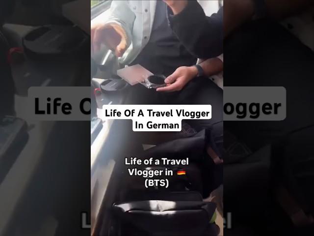 Life Of A Travel Vlogger In German