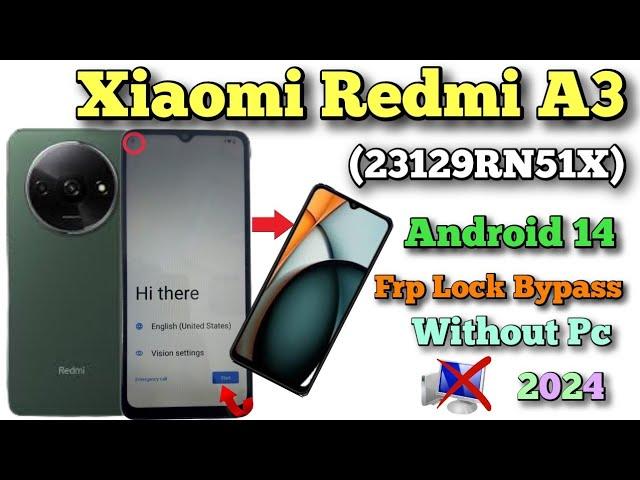 Xiaomi Redmi A3 Frp Bypass Android 14-2024/ Redmi A3 (23129RN51X) Google Account Unlock  Done