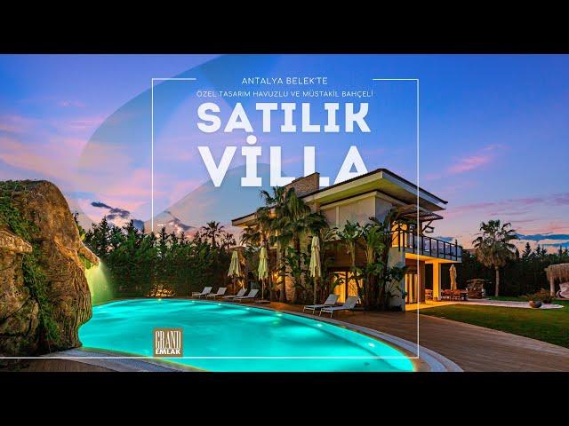 ANTALYA BELEK'TE ÖZEL TASARIM HAVUZLU VE MÜSTAKİL BAHÇELİ ULTRA LÜKS SATILIK VİLLA