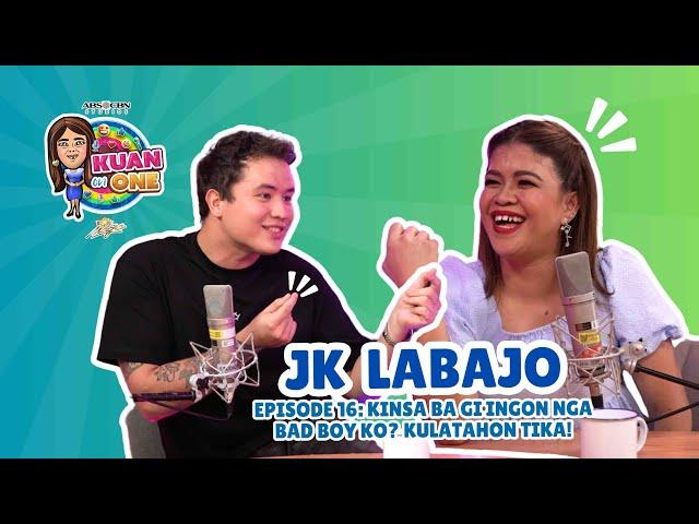 JK LABAJO: ”Kinsa ba gi ingon nga bad boy ko? Kulatahon tika!” | KUAN ON ONE Full S2 Ep. 1 (w/ subs)