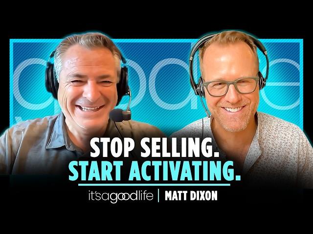 How to Sell Without Selling | Matt Dixon on the Activator Advantage