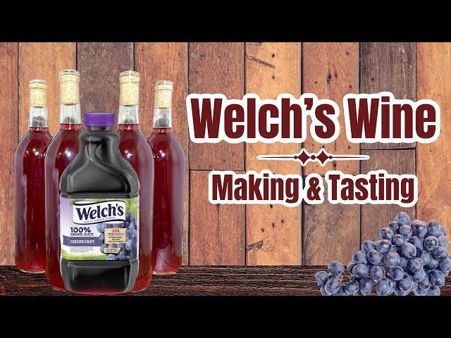 How to Make Welch's Wine | With Tasting