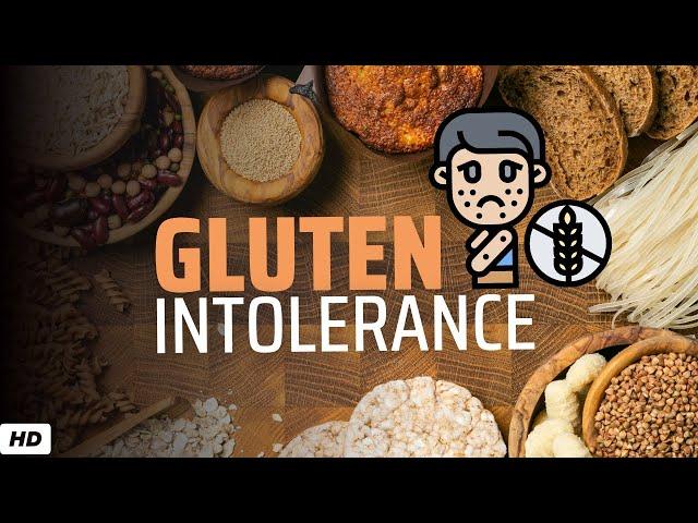 Gluten Intolerance: Diagnosis, Symptoms and Treatment