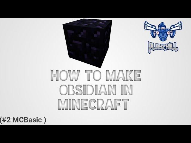 How to make obsidian in Minecraft | Play 2 Kill | (#2 MCBasic)