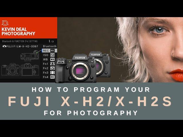 How To Program Your Fuji X-H2 / X-H2S Like a Pro