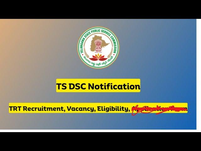 TS DSC NOTIFICATION DETAILS 2023 || THE TELUGUTALKz