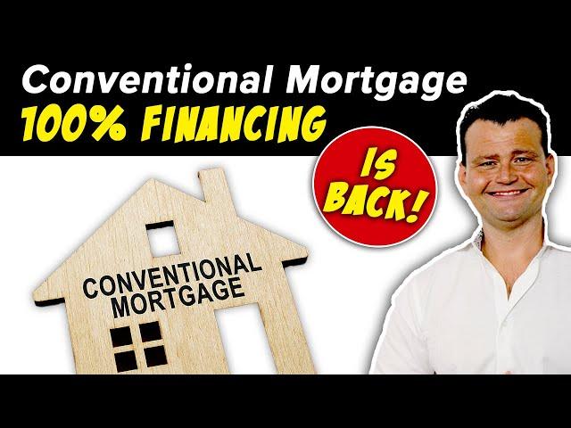 Conventional 100% Mortgage Financing is Back!