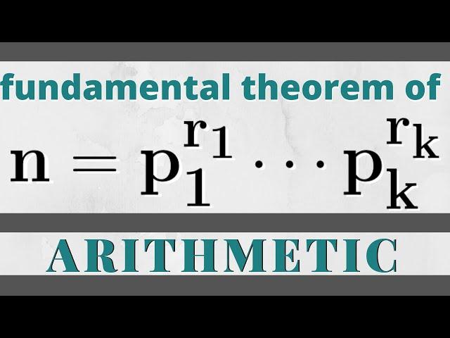 Number Theory | Fundamental Theorem of Arithmetic