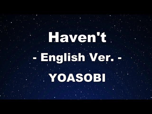 Karaoke Haven't (「たぶん」English Ver.)  - YOASOBI 【No Guide Melody】 Instrumental, Lyric