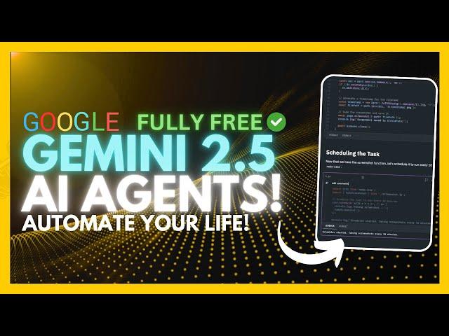 Gemini 2.5 AGENTS: Powerful AI Agents BY Gemini Can DO ANYTHING For FREE! Automate Your Life!
