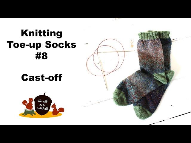 Knitting Happy Toe-up Socks Part 8 - Cast off