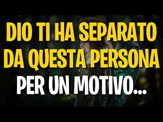 Messaggio degli angeli: DIO TI HA SEPARATO DA QUESTA PERSONA PER UN MOTIVO…