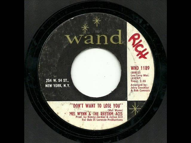 Mel Wynn & The Rhythm Aces - Don't Want To Lose You (Wand)