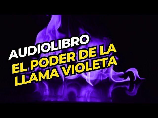 AUDIOLIBRO: El Poder de la Llama Violeta - Margarita Mística