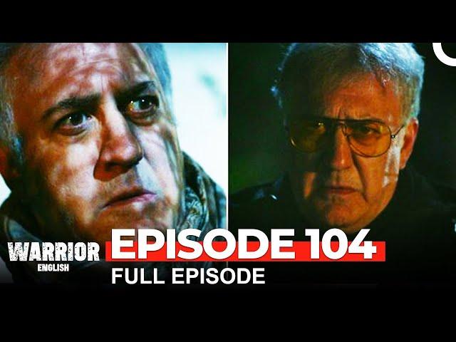 Warrior Turkish Drama Episode 104