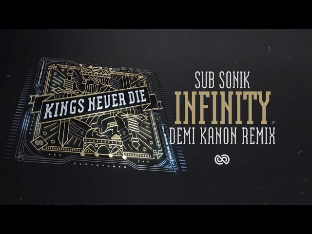 Sub Sonik - Infinity (Demi Kanon Remix) (Official Audio)