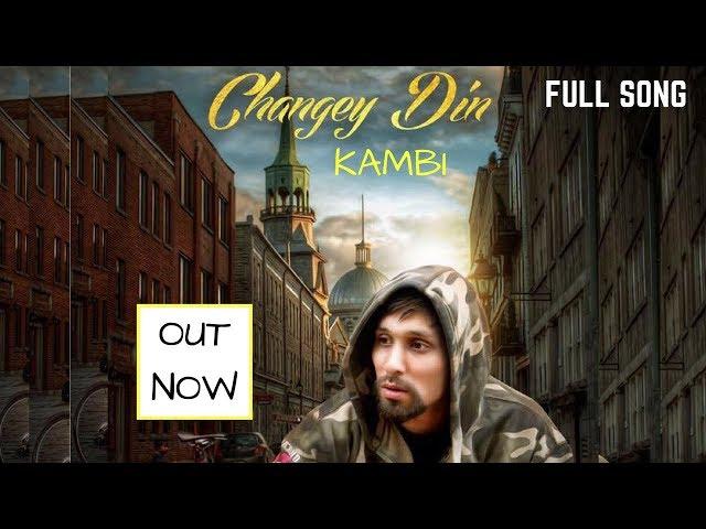 Changey Din (FULL SONG) - Kambi | Deep Jandu | New Punjabi Song 2017