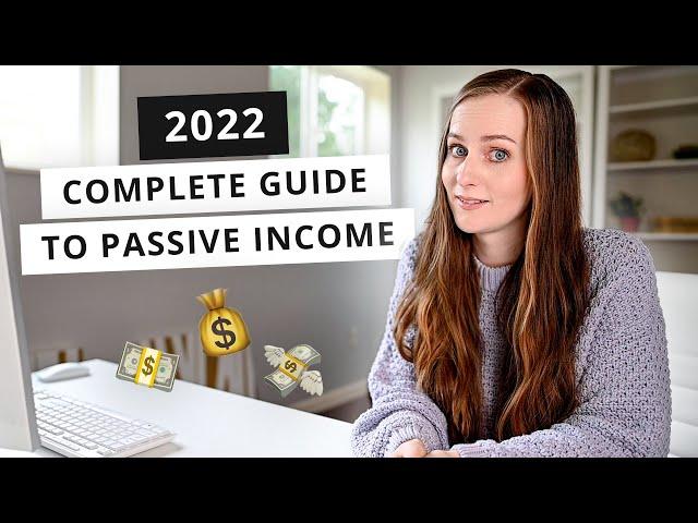 The Ultimate Beginners Guide for Making PASSIVE INCOME (2022)