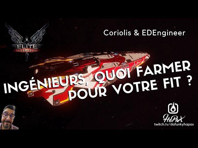 Elite Dangerous, ingénieurs, quels matériaux | Coriolis / EDEngineer