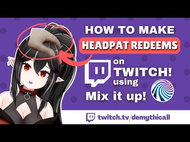 How to add a headpat redeem to twitch! | Demy Tutorials