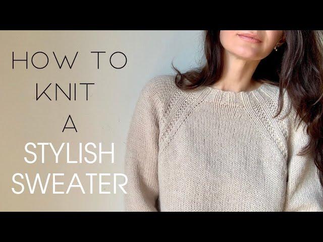 A Sweater You’ll Love So Much, You’ll Knit Two (Effortless) 