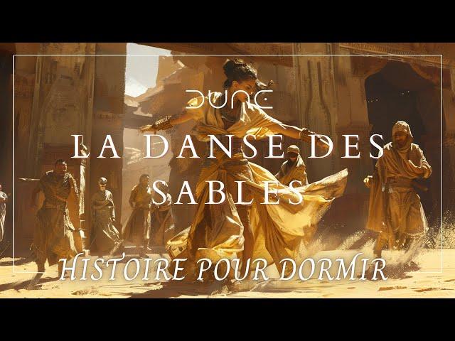 Une Histoire Hypnotique pour Dormir : La Danse des Sables | Inspiré de DUNE