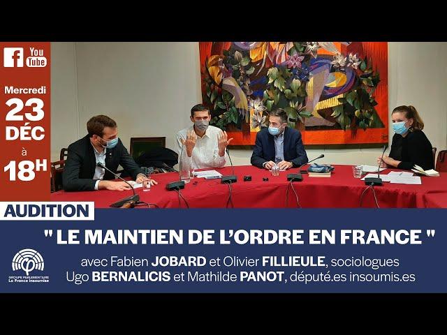 "Le maintien de l'ordre en France" - Audition des sociologues Fabien Jobard et Olivier Fillieule