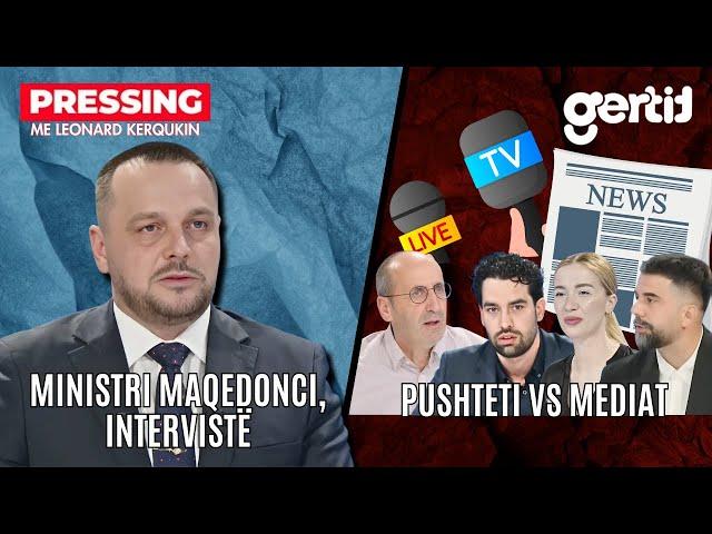 Ministri Maqedonci, intervistë | Pushteti VS Mediat | PRESSING | T7