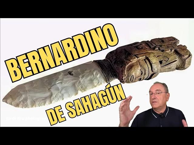 BERNARDINO DE SAHAGÚN