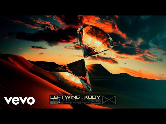 Leftwing : Kody - Missing (Should've Known It) (Extended Mix) [Audio]