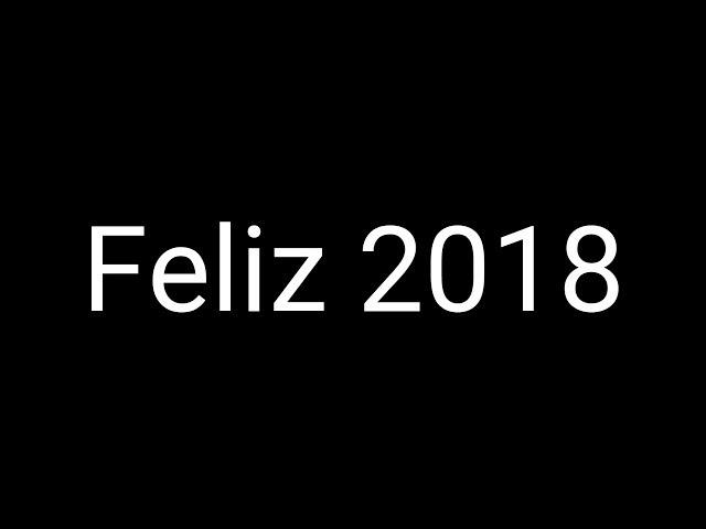 Feliz Año 2018/ Por BigBossHD