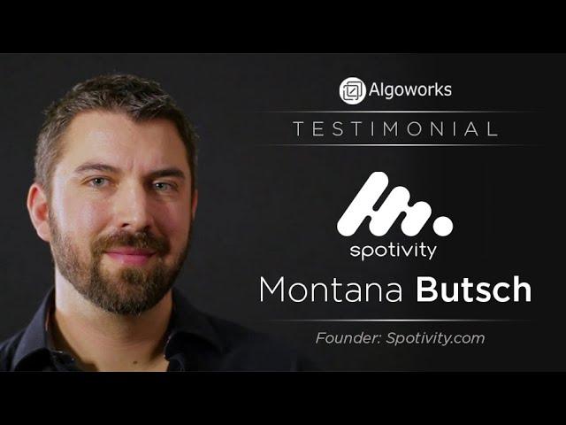 Client Testimonial Video | Algoworks Review by Montana Butsch, Founder of Spotivity